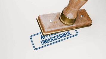 APPLICATION UNSUCCESSFUL - Animated wooden stamp pressing 'Application Unsuccessful' onto white paper. video