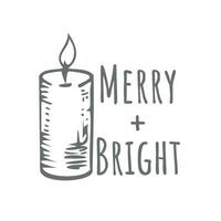 Merry And Bright. Christmas Quotes design for print or use as card, sticker, flyer or T Shirt vector