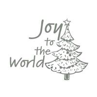 Joy to the world. Christmas Quotes design for print or use as card, sticker, flyer or T Shirt vector