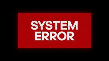 SYSTEM ERROR glitch notification. video