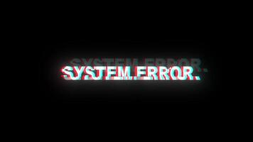 SYSTEM ERROR glitch notification. video
