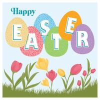 Happy Easter written with colorful eggs. Spring floral background. Easter 2025 concept. Flat illustration. vector