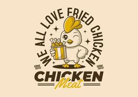We all love fried chicken. Retro mascot character of chicken or rooster holding a cup of fried chicken with circle text around it vector