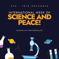 International week of science and peace. 9th to 15th November Science and peace week celebration banner with microscope, flasks, beakers, planets vector