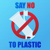 Say no to plastic. Environmental poster with text. Pollution problem concept. Prohibition sign. Plastic tube of toothpaste and a toothbrush. vector
