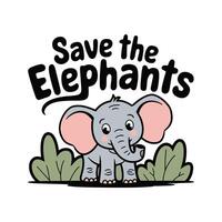 Cute Save The Elephants T Shirt Design, Protect Elephants T Shirt Design vector