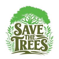 Environment Tree T Shirt Design, Save The Trees T Shirt Design, Trees T Shirt vector