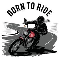 Born to Ride, Built to Conquer. vector