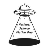 A black and white hand drawn UFO illustration projecting National Science Fiction Day. Ideal for sci-fi event promotions, digital posters, or themed designs. vector