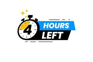 4 hours left label. Countdown timer banner sticker vector