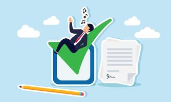 A businessman relaxes and whistles on top of a green checkmark beside a contract paper, illustration of achieving business project tender target vector