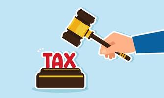 A hand holding a gavel about to strike the word TAX, illustration of a decision on the amount of TAX imposed on entrepreneurs vector