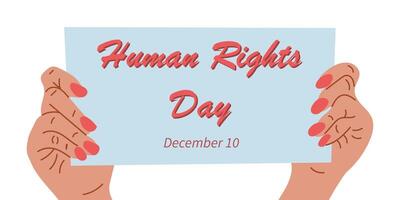 banner for Human Rights Day. Flat illustration with hands holding placard with text. Typography composition isolated on white background vector