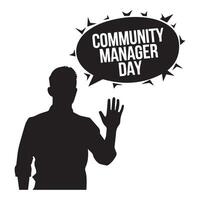 Holiday idea for Community Manager Appreciation Day. Template for a text-inscribed background, banner, card, poster, or t-shirt vector