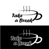 Take a break logo design vector