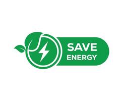 Save energy symbol. Energy icon with green leaf. Energy saving symbol. Eco friendly, environmentally. vector