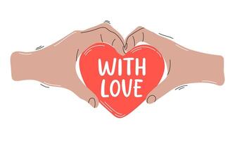 Hands holding heart with lettering With love isolated on white background. Red heart in human hands. Colored flat graphic illustration. vector