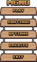 Game menu in pixel art and 8-bit style made up of wooden buttons with options such as Play, Continue, Options, Credits and Exit vector