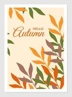 Hello Autumn poster. Illustration of multicolored twigs and leaves. Background with plant elements. Text design. vector