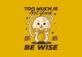 Too much is not good, be wise. Retro rat mascot character holding a lot of money, with full yellow colors of background vector