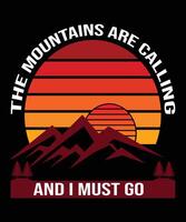 The Mountains Are Calling and I Must Go Retro Mountain Sunset T-Shirt Design vector