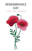 Remembrance day banner template design. Lest we Forget.Poppy Flower Illustration. Red Poppies. Botanical Background. Hand drawn floral background template. Red Poppy Bouquet. vector