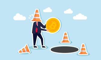 A businessman head is trapped in a traffic cone while holding bitcoin near a hole, illustrating how bitcoin investment assets are at risk of loss vector