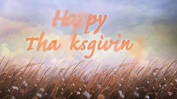 Seasons Turning Happy Thanksgiving 4K Loop features billowing clouds in the background and a field ready for harvest blowing in the wind with animated happy thanksgiving message in a loop video