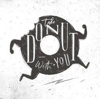 Poster running donut in vintage style lettering take donut with you drawing on dirty paper background vector