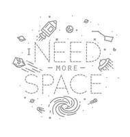 Space flat monogram lettering i need more space drawing with grey lines on white background vector