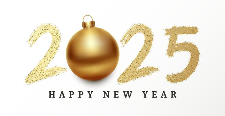 2025 Happy New Year text with golden christmas ball. Banner background with glitter sparkling brush. Celebration design. Holiday greetings and new year's eve events