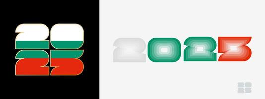Year 2025 with flag of Bulgaria and in color palate of Bulgaria flag. Happy New Year 2025 in two different style. vector