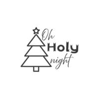 Oh Holy Night, Christmas Holiday Greeting for print vector