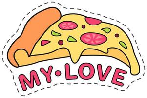 This adorable cartoon drawing features a single slice of pizza with melting cheese and the sweet words my love written underneath. Perfect for adding a touch of fun and romance to your designs. vector