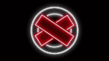 Symbol no, stop, warning, rejected. Cross mark in red neon on a black background video