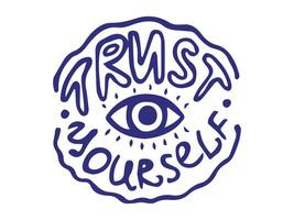 Purple Hand-drawn TRUST YOURSELF Typography with Eye Design Isolated on White Background. Concept of self-confidence, motivational message, doodle art, inspirational lettering. Print, Greeting Card vector