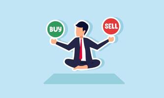A businessman meditating with buy and sell signs in both hands, illustration of clear thinking to decide between buying or selling vector