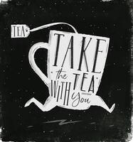 Poster running cup of tea in vintage style lettering take tea with you drawing with chalk on chalkboard background vector