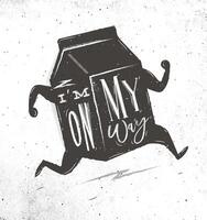 Milk delivery with milk box and lettering Im on my way drawing on dirty paper background vector