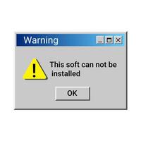 Old warning notification. Retro warning pop up window. Soft can not be installed. vector