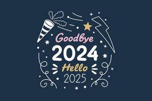 Goodbye 2024 Hello 2025 New Year t shirt design vector
