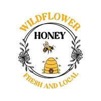 Wildflower Honey Fresh And Local quotes typography t shirt design vector