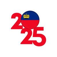 2025 banner with Liechtenstein flag inside. illustration. vector