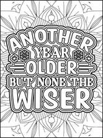 Another Year Older But None The Wiser Quote Coloring Page for Adults. New Year Quote Coloring Page. vector