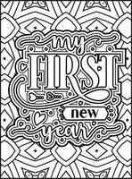 My First New Year Quote Coloring Page for Adults. New Year Mandala Quote Coloring Page. vector