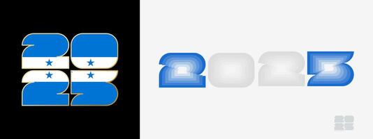 Year 2025 with flag of Honduras and in color palate of Honduras flag. Happy New Year 2025 in two different style. vector