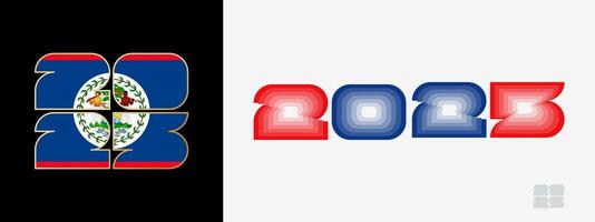 Year 2025 with flag of Belize and in color palate of Belize flag. Happy New Year 2025 in two different style. vector