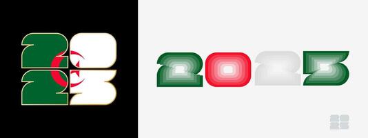Year 2025 with flag of Algeria and in color palate of Algeria flag. Happy New Year 2025 in two different style. vector