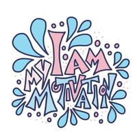 I am my motivation phrase. quote. vector