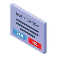 Notification popup showing yes and no buttons isometric view vector